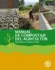 Manual de compostaje del agricultor. Experiencias en América Latina. FAO 2013